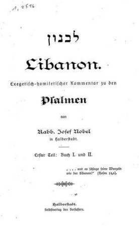 Libanon : exegetisch-homiletischer Kommentar zu den Psalmen ; Erster Teil: Buch 1. und 2. / von Josef Nobel
