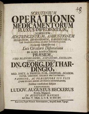 Scrutinium Operationis Medicamentorum Fluxus Impedientium, Nominatim: Adstringentium, Ambustionem Sedantium, Defensivorum, Narcoticorum, Lac Imminuentium, Semen Extinguentium