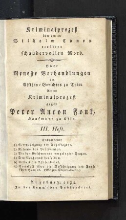 Neueste Verhandlungen des Assisen-Gerichtes zu Trier über den Kriminalprozeß gegen Peter Anton Fonk, Kaufmann zu Köln