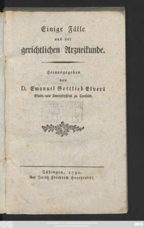 Einige Fälle aus der gerichtlichen Arzneikunde