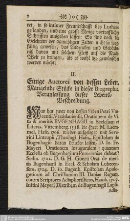II. Einige Auctores von dessen Leben. Mangelnde Stücke in dieser Biographie. Veranlassung dieser Lebens-Beschreibung