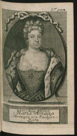 Ihro Königl. Hoheiten Maria Amalia Hertzogin von Sachsen-Zeitz