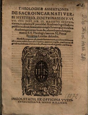 Theologiae Assertiones De Sacro Incarnati Verbi Mysterio, Doctrinam in V. VI. VII. VIII. Dist. Lib. III. Magistri Sententiarum