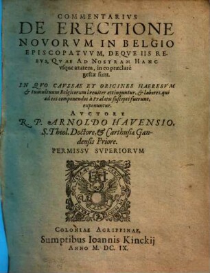 Commentarius de erectione novorum in Belgio episcopatuum deque iis rebus, quae ad nostram hanc usque aetatem, in eo praeclare gestae sunt