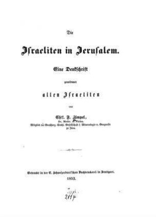 Die Israeliten in Jerusalem : Eine Denkschrift gewidmet allen Israeliten / von Ch. F. Zimpel