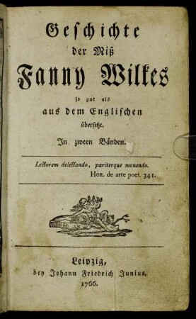 [Bd. 1]: Geschichte der Miß Fanny Wilkes. [Erster Band]