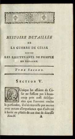 Histoire Detaillée De La Guerre De Cesar Contre Les Lieutenants De Pompée En Espagne. Tome Second.