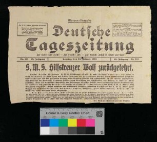 Deutsche Tageszeitung, Nr. 101, 25. Jahrgang, 24.02.1918, Morgen-Ausgabe: "S.M.S. Hilfskreuzer Wolf zurückgekehrt"