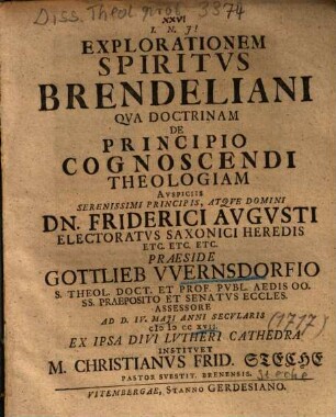 Explorationem Spiritvs Brendeliani Qva Doctrinam De Principio Cognoscendi Theologiam