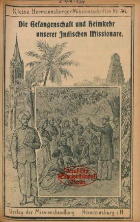 Die Gefangenschaft und Heimkehr unserer Indischen Missionare