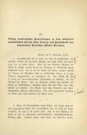 IX. Einige nachträgliche Bemerkungen zu dem motiviert gutachtlichen Bericht über Antrag und Denkschrift des allgemeinen Deutschen Musik-Vereines