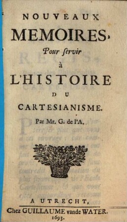 Nouveaux Mémoires pour servir à l'histoire du Cartesianisme