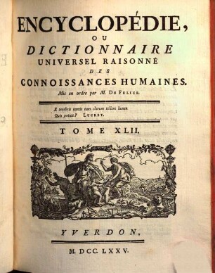 Encyclopédie, Ou Dictionnaire Universel Raisonné Des Connoissances Humaines, 42. Ven - Zyg