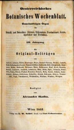 Österreichisches botanisches Wochenblatt : gemeinnütziges Organ für Botanik und Botaniker, Gärtner, Oekonomen, Forstmänner, Aerzte, Apotheker u. Techniker. 3. 1853