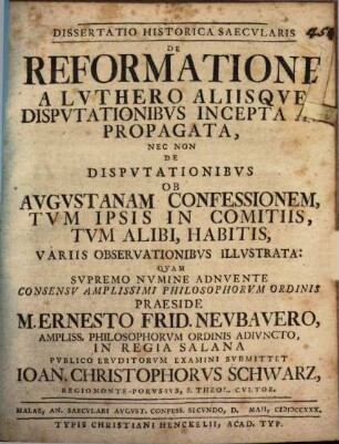 Diss. ... de reformatione a Luthero aliisque disputationibus incepta ac propagata