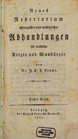 Neues Repertorium chirurgischer und medicinischer Abhandlungen für praktische Ärzte und Wundärzte, 1. 1801