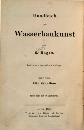 Handbuch der Wasserbaukunst. 1. Theil, Die Quellen