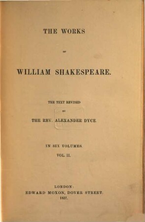 The Works of William Shakespeare : the Text revised, 2