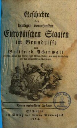 Geschichte der heutigen vornehmsten Europäischen Staaten im Grundrisse, [1]