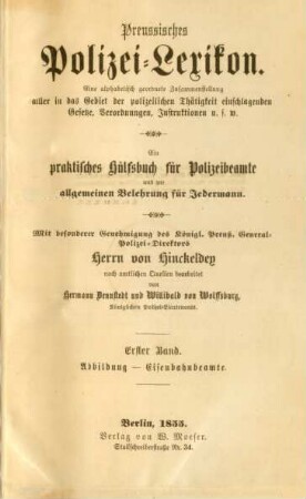 Bd. 1: Abbildung - Eisenbahnbeamte : eine alphabetisch geordnete Zusammenstellung aller in das Gebiet der polizeilichen Thätigkeit einschlagenden Gesetze, Verordnungen, Instruktionen u.s.w.; ein praktisches Hülfsbuch für Polizeibeamte und zur allgemeinen Belehrung für Jedermann