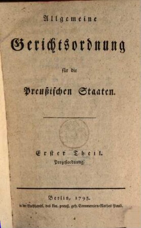 Allgemeine Gerichtsordnung für die Preußischen Staaten, 1. Prozeßordnung