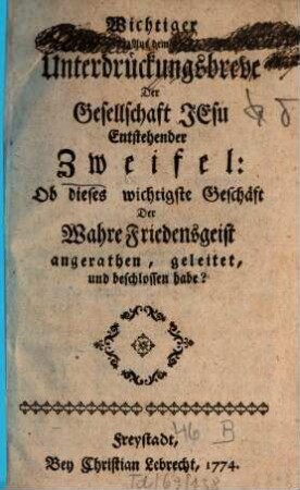 Johann Jacob Mosers, Königlich-Dänischen Etats-Raths, Zugaben zu seinem rechtlichen Bedencken von Aufhebung des Jesuiter-Ordens