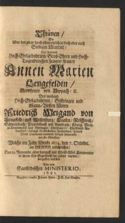 Thränen/ So Uber den zwar hoch-schmertzlichen/ doch aber auch Seeligen Hintritt/ Der ... Frauen Annen Marien Lengefeldin ... vergossen worden Von dem Saalfeldischen Ministerio