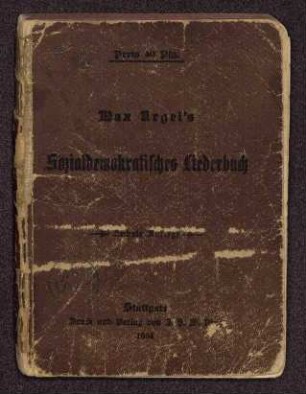 Max Kegel: Sozialdemokratisches Liederbuch (6. Auflage: J. H. W. Dietz, Stuttgart)