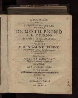 Disputatio Astronomica De Motu Primo Seu Diurno. In Inclyta Viadrina Academia proposita