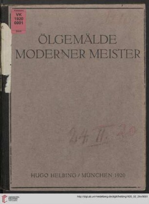 Ölgemälde moderner Meister : Auktion in München in der Galerie Helbing, Dienstag, den 24. Februar 1920