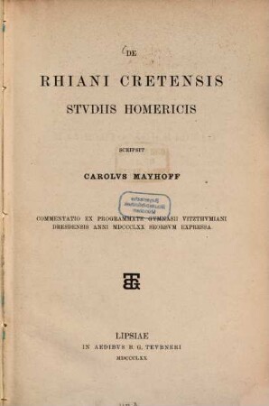 De Rhiani Cretensis studiis Homericis : Commentatio ex programmate gymnasii Vitztzhumiani Dresdensis anni 1870 seorsum expressa