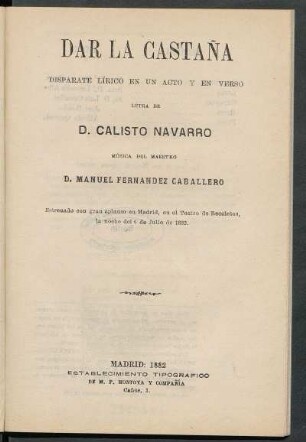 Dar la castaña : disparate lírico en un acto y en verso