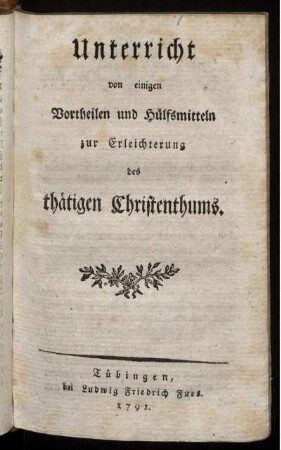 Unterricht von einigen Vortheilen und Hülfsmitteln zur Erleichterung des thätigen Christenthums.