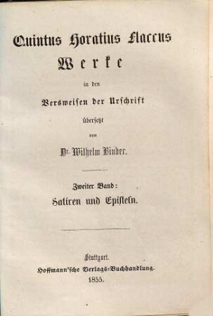 Quintus Horatius Flaccus Werke : Deutsch in den Versweisen der Urschrift, 2. Satiren und Episteln