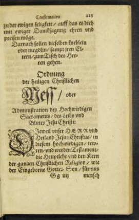 Ordnung der heiligen Christlichen Mess/ oder Administration des Hochwirdigen Sacraments/ des Leibs und Blutes Jesu Christ: