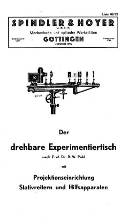 Liste 50/32: Der drehbare Experimentiertisch nach Prof. Dr. R. W. Pohl mit Projektionseinrichtung, Stativreitern und Hilfsapparaten