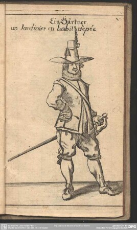 Ein Gärtner. un Jardinier en habit d´epée
