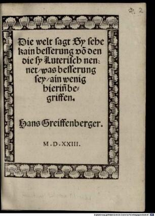 Die welt sagt Sy sehe kain besserung vo[n] den die sy Luterisch nennet was besserung sey ain wenig hierin[n] begriffen