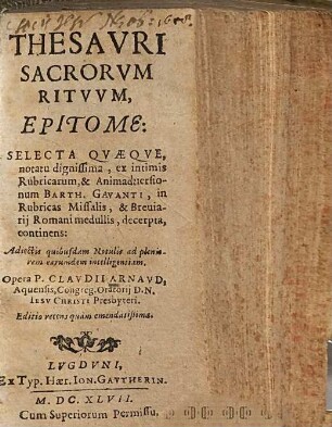 Thesauri sacrarum rituum epitome : selecta quaeque, notatu dignissima