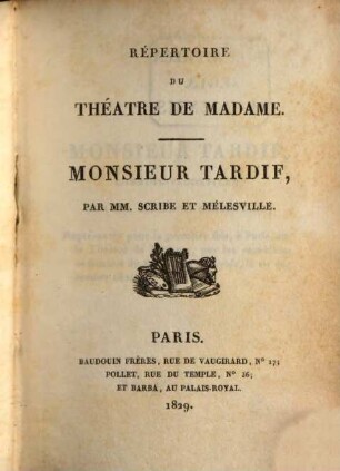 Répertoire du théâtre de Madame. 16. Monsieur Tardif. L'avare en goguettes. Frantin mari-garçon. Le retour