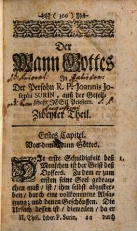 Der Mann Gottes : das ist: wundersames Leben deß gottseeligen Patris Joannis Josephi Surin d. Gesellschafft Jesu Priestern. 2. (1746). - S. 309 - 646