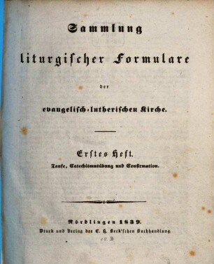 Sammlung liturgischer Formulare der evangelisch-lutherischen Kirche, 1. Taufe, Catechismusübung und Confirmation