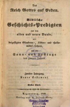 Das Reich Gottes auf Erden : biblische Geschichts-Predigten. 2. 1848, Thl. 1