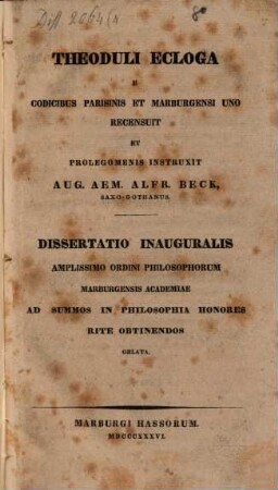 Theoduli Eclogam e Codicibus Parisinis et Marburgensi recensuit et prolegomenis instruxit August. Aemil. Alfr. Beck