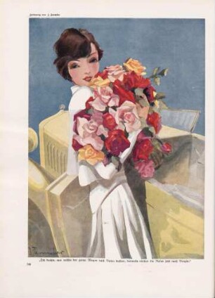 "Ich dachte, jetzt müßte der ganze Wagen nach Rosen duften..."