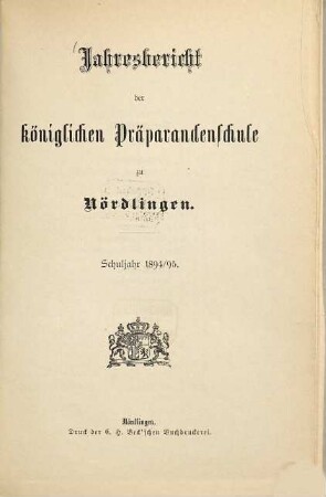 Jahresbericht der Kgl. Präparandenschule Nördlingen. 1894/95