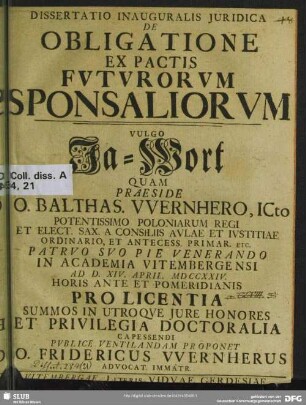 Dissertatio Inauguralis Iuridica De Obligatione Ex Pactis Futurorum Sponsaliorum Vulgo Ja-Wort