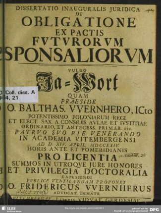 Dissertatio Inauguralis Iuridica De Obligatione Ex Pactis Futurorum Sponsaliorum Vulgo Ja-Wort