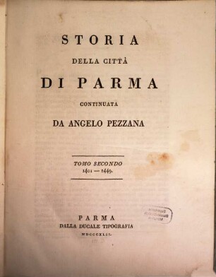 Storia della città di Parma continuata. 2. 1401 - 1449. - 1842