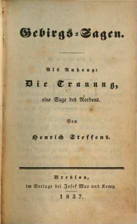 Novellen : Gesammt-Ausgabe, 1. Gebirgs-Sagen : als Anhang: Die Trauung, eine Sage des Nordens